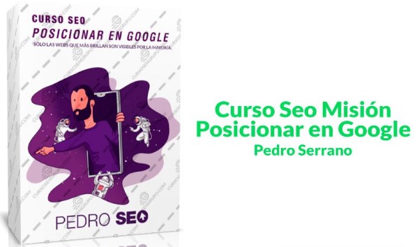Curso SEO misión posicionar en Google – Pedro Serrano