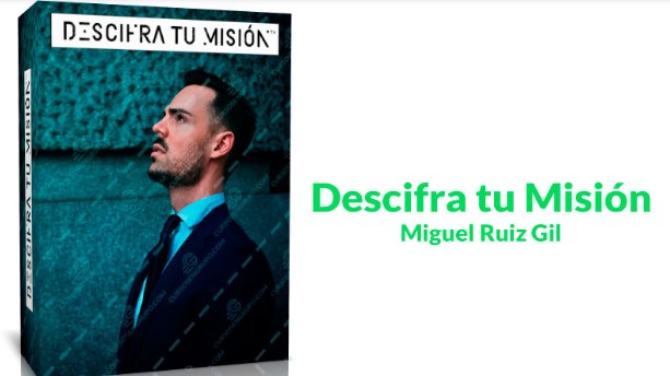 Descifra tu Misión – Miguel Ruiz