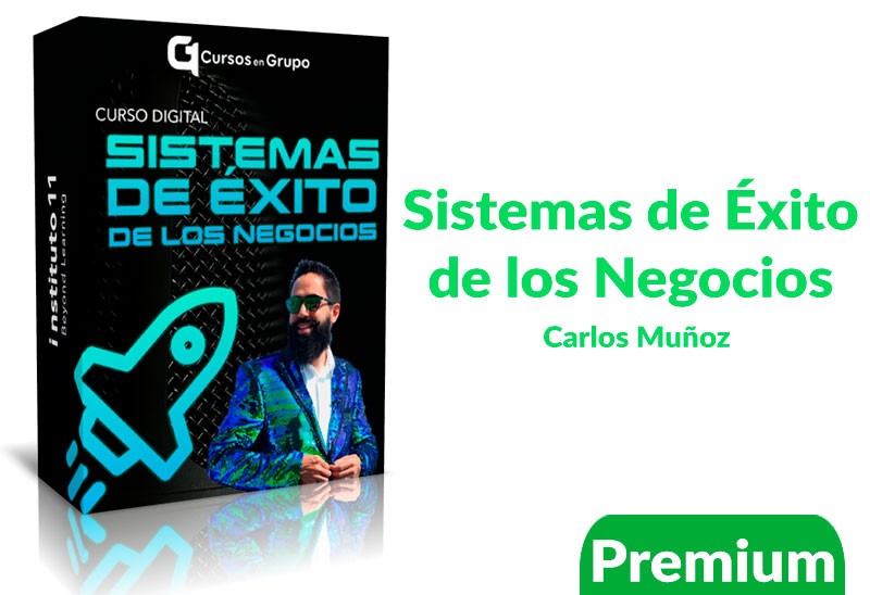 Curso Sistema de éxito en los negocios – Carlos Muñoz