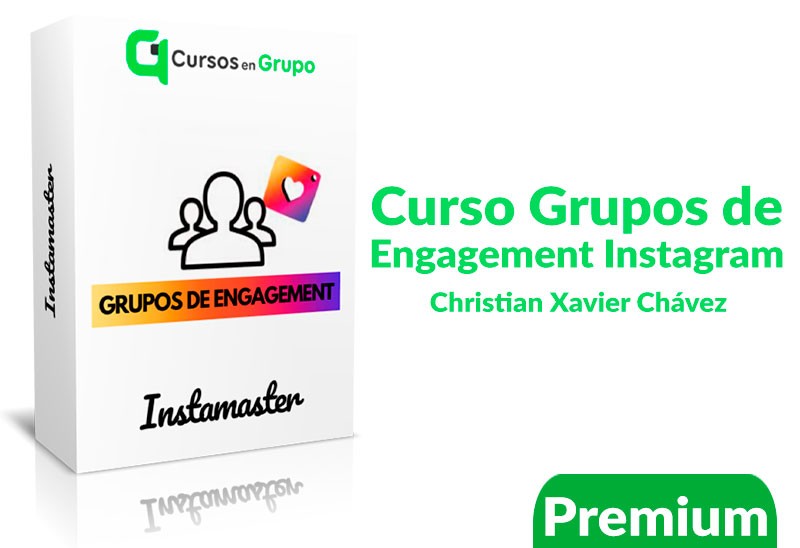 Curso grupos de engagement Instagram – Christian Xavier Chávez